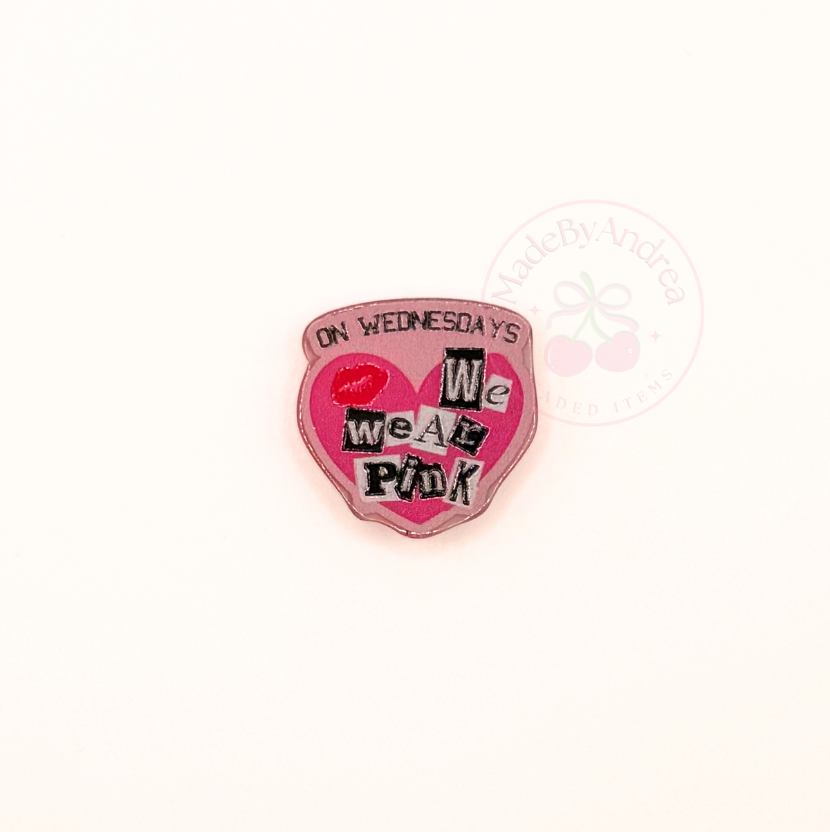 “On Wednesdays We Wear Pink” Mean Girls Acrylic Focal